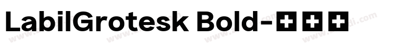 LabilGrotesk Bold字体转换
